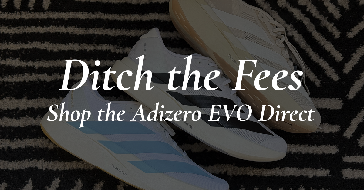 Ditch the Fees. Shop the Adidas Adizero Evo SL Direct